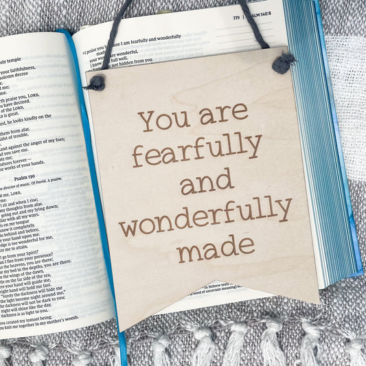 You are fearfully and wonderfully made